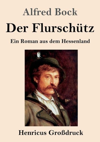 Cover for Alfred Bock · Der Flurschutz (Grossdruck) (Paperback Book) (2019)