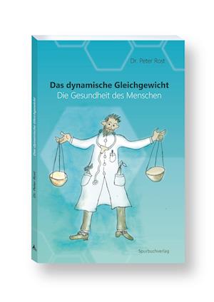 Cover for Peter Dr. Rost · Das dynamische Gleichgewicht (Book) (2023)