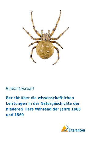 Cover for Leuckart · Bericht über die wissenschaftl (Bog)