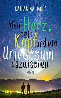 Cover for Wolf · Mein Herz, dein Kopf und ein Unive (Bok)