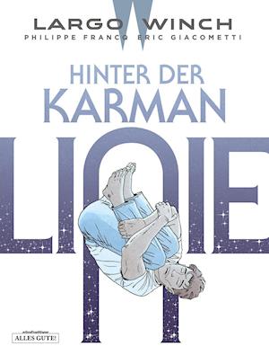 Cover for Eric Giacometti · Largo Winch 23. Hinter der Karman-Linie (Gebundenes Buch) (2022)