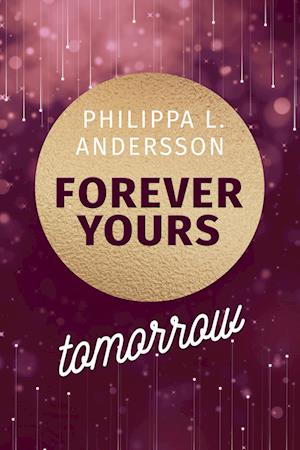 Cover for Philippa L. Andersson · Forever Yours Tomorrow (Book) (2023)