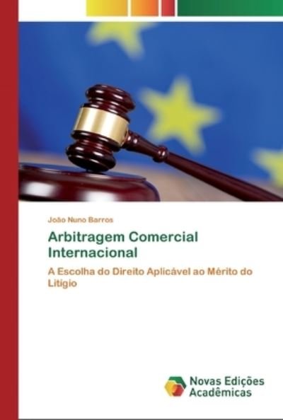 Arbitragem Comercial Internacion - Barros - Livres -  - 9786200801807 - 16 avril 2020