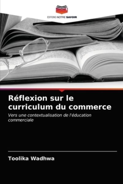 Cover for Wadhwa · Réflexion sur le curriculum du c (N/A) (2021)