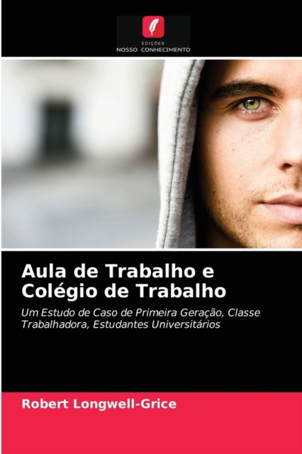 Cover for Robert Longwell-Grice · Aula de Trabalho e Colegio de Trabalho (Paperback Book) (2021)