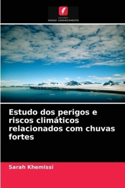 Cover for Sarah Khemissi · Estudo dos perigos e riscos climaticos relacionados com chuvas fortes (Paperback Book) (2021)