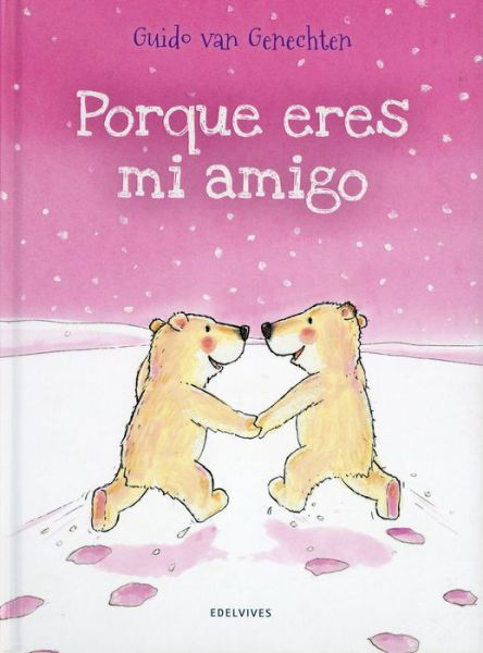 Cover for Guido Van Genechten · Porque Eres Mi Amigo (Innbunden bok) (2015)