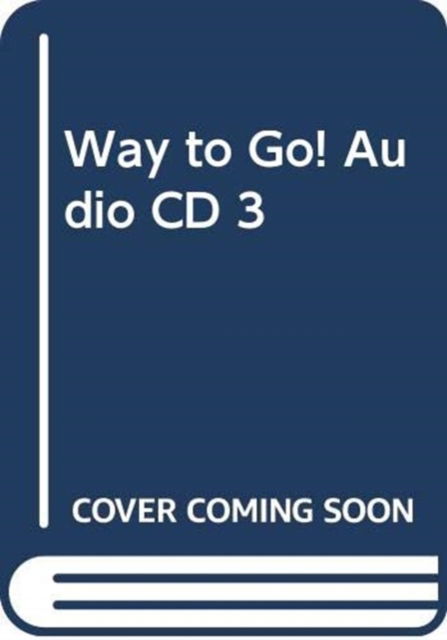 Cover for Penny Ur · Way to Go! Audio CD 3 (Audiobook (CD)) (2001)