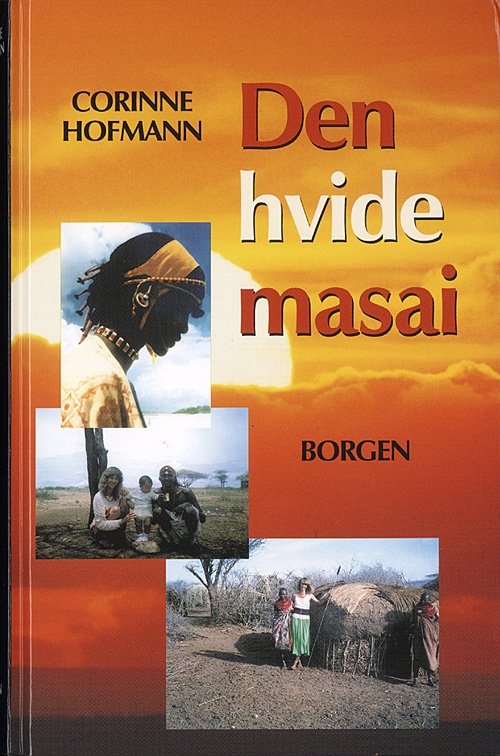 Cover for Corinne Hofmann · Den hvide masai (Bound Book) [3rd edition] [Indbundet] (2005)