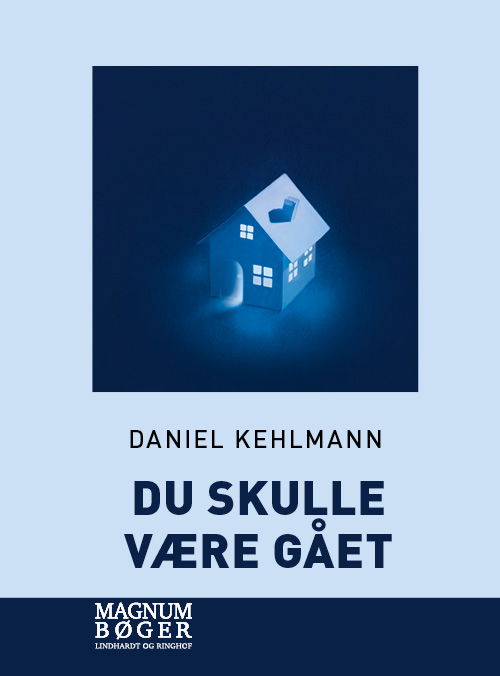 Cover for Daniel Kehlmann · Du skulle være gået (Bound Book) [1st edition] (2018)