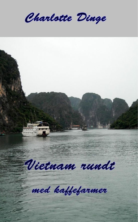 Cover for Charlotte Dinge · Vietnam rundt med kaffefarmer (Paperback Book) (2022)