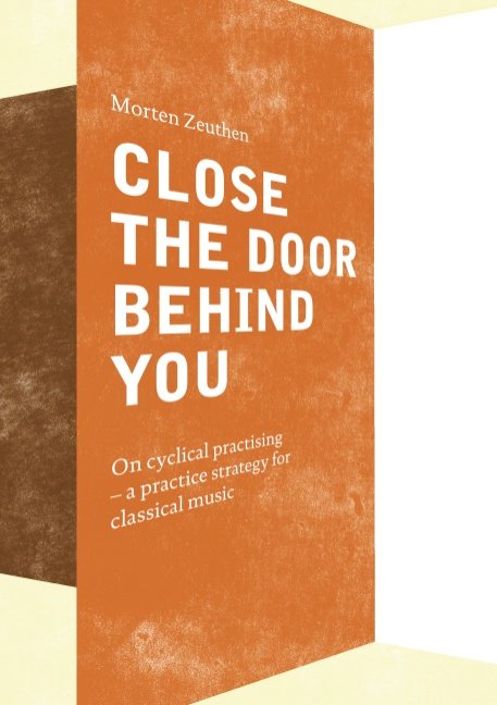 Cover for Morten Zeuthen; Morten Zeuthen · Close the Door Behind You (Taschenbuch) [1. Ausgabe] (2020)