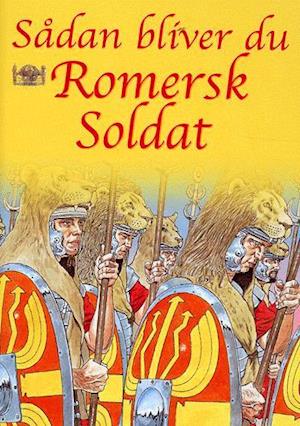 Cover for Fiona Macdonald · Sådan bliver du.: Sådan bliver du romersk soldat (Bound Book) [1st edition] (2005)