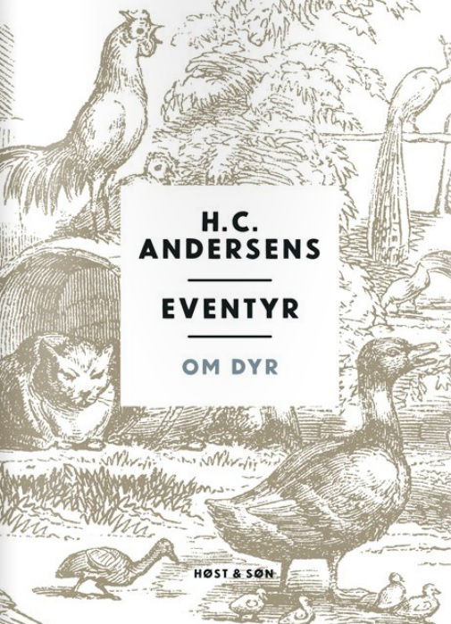 Eventyr Om Dyr - H.c. Andersen - Bøker - Høst & Søn - 9788763849807 - 21. oktober 2016