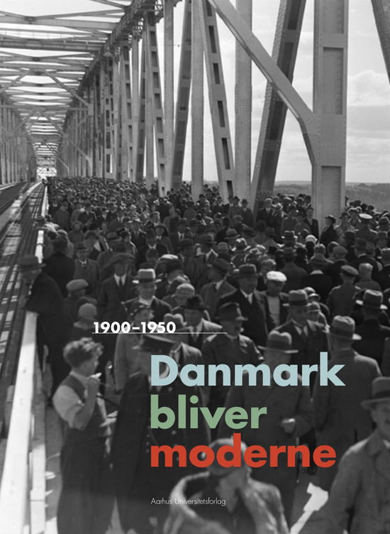 Cover for Tiedemann Sten (Forord) · Danmark bliver moderne (Sewn Spine Book) [1. Painos] (2016)