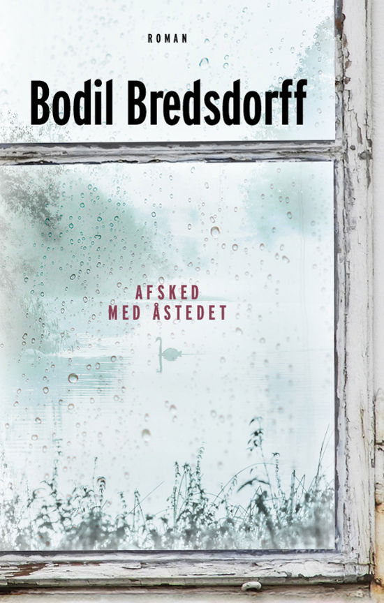 Cover for Bodil Bredsdorff · Afsked med Åstedet (Paperback Bog) [1. udgave] (2024)