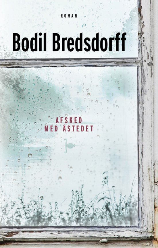 Cover for Bodil Bredsdorff · Afsked med Åstedet (Paperback Book) [1.º edición] (2024)
