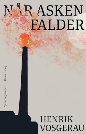 Cover for Henrik Vosgerau · Når asken falder (Sewn Spine Book) [1º edição] (2023)