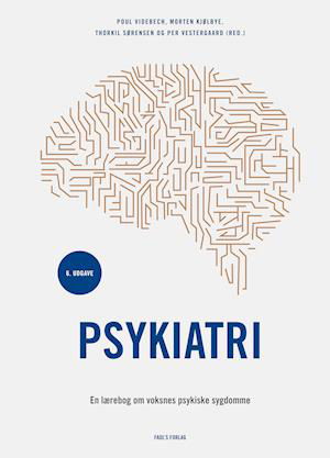 Poul Videbech, Morten Kjølbye, Thorkil Sørensen & Per Vestergaard (RED.) · Psykiatri - 6. udgave (Hardcover Book) [6º edição] (2018)