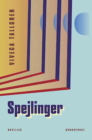 Cover for Viveca Tallgren · Spejlinger (Sewn Spine Book) [1e uitgave] (2022)