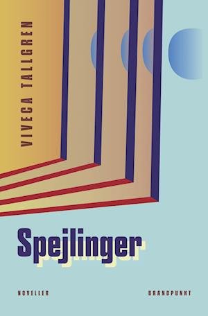 Cover for Viveca Tallgren · Spejlinger (Hæftet bog) [1. udgave] (2022)
