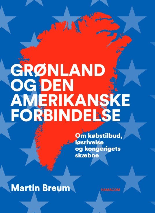 Cover for Martin Breum · Grønland og den amerikanske forbindelse (Sewn Spine Book) [1st edition] (2021)