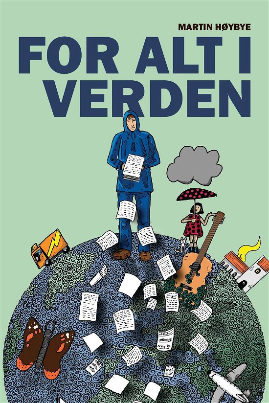 Cover for Martin Høybye · For alt i verden (Pocketbok) [1:a utgåva] (2016)