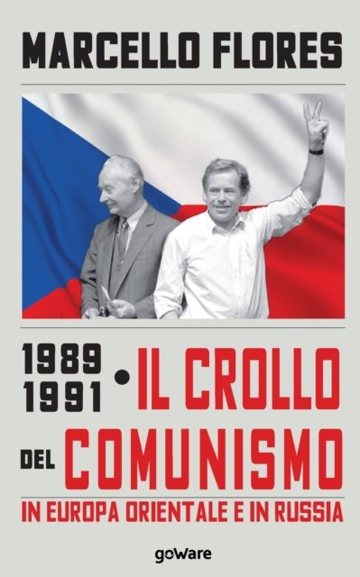 Cover for Marcello Flores · 1989-1991. Il crollo del comunismo in Europa orientale e in Russia (Paperback Book) (2021)