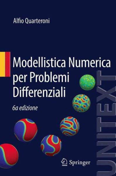Cover for Quarteroni, Professor of Mathematics Alfio (Politecnico de Milano) · Modellistica Numerica Per Problemi Differenziali (Paperback Book) [6th 2016 edition] (2016)