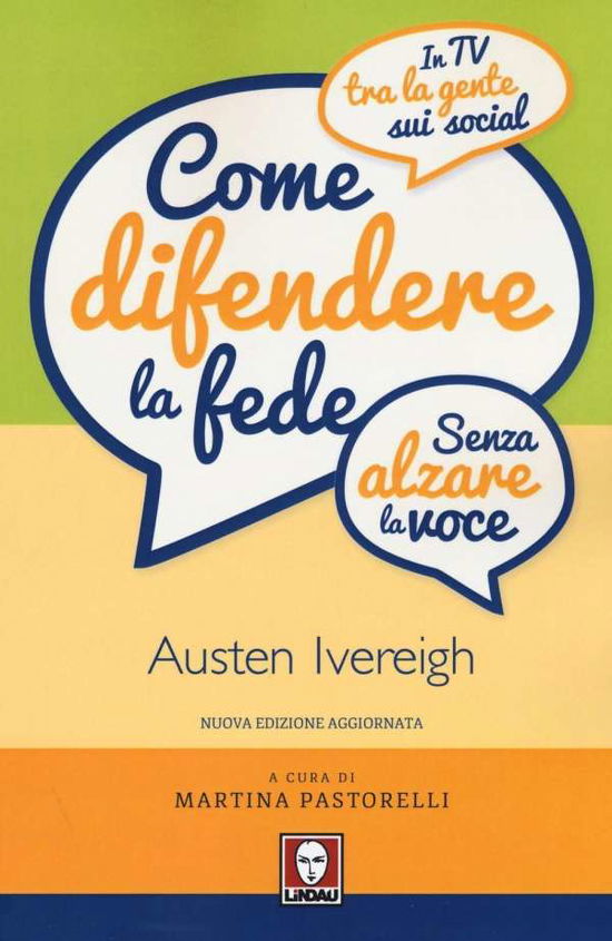 Cover for Austen Ivereigh · Come Difendere La Fede (Senza Alzare La Voce). In Tv, Tra La Gente, Sui Social (Book)