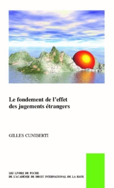 Cover for Gilles Cuniberti · Le fondement de l'effet des jugements etrangers (Paperback Book) (2019)