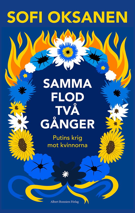 Cover for Sofi Oksanen · Samma flod två gånger : Putins krig mot kvinnorna (Indbundet Bog) (2024)