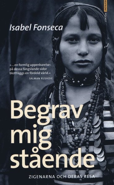 Cover for Isabel Fonseca · Begrav mig stående : zigenarna och deras resa (Paperback Bog) (2009)