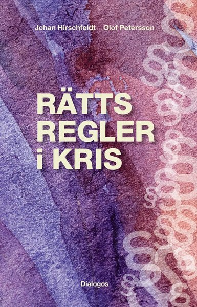 Cover for Olof Petersson · Rättsregler i kris (Buch) (2020)