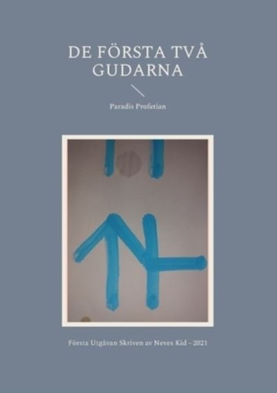 Cover for Neves Kid · De Foersta Tva Gudarna: Paradis Profetian (Pocketbok) (2022)