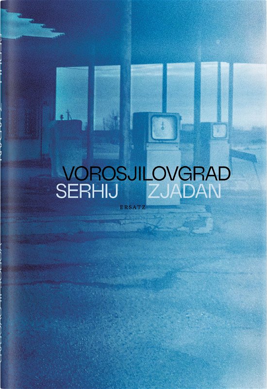 Cover for Serhij Zjadan · Vorosjilovgrad (Bound Book) (2023)