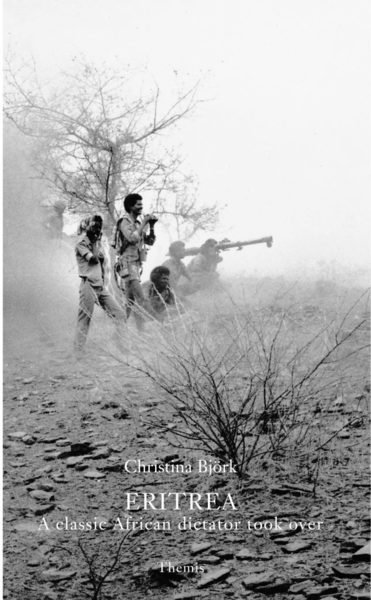 Cover for Christina Björk · Eritrea : a classic African dictator took over (Book) (2019)