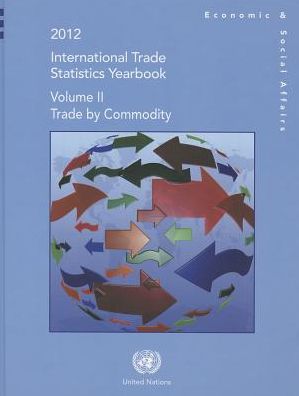 Cover for United Nations: Department of Economic and Social Affairs: Statistics Division · International trade statistics yearbook 2012: Vol. 2: Trade by commodity - International trade statistics yearbook 2012 (Hardcover Book) (2014)