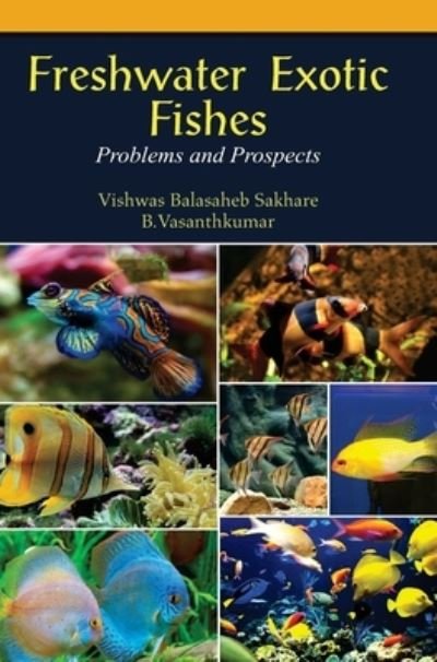 Cover for V Balasaheb Sakhare · Freshwater Exotic Fishes (Innbunden bok) (2016)