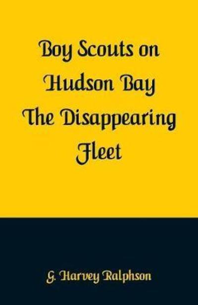 Cover for G Harvey Ralphson · Boy Scouts on Hudson Bay (Paperback Book) (2018)