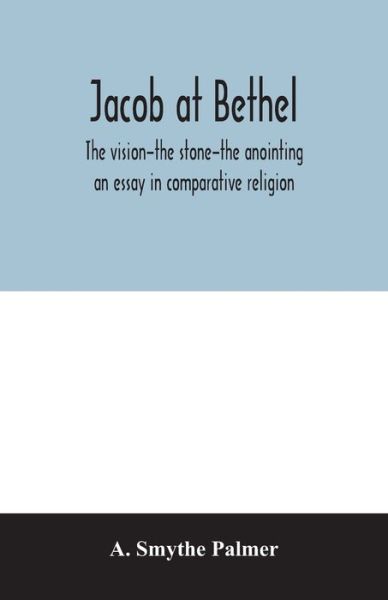 Cover for A Smythe Palmer · Jacob at Bethel (Paperback Book) (2020)