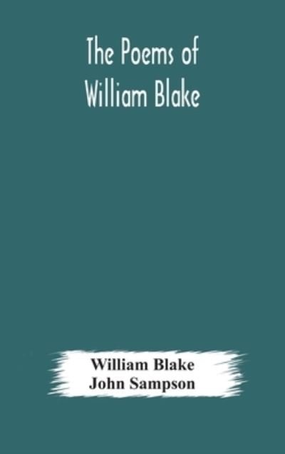 The poems of William Blake - William Blake - Böcker - Alpha Edition - 9789354176807 - 10 oktober 2020