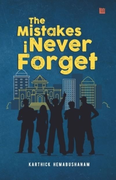 Cover for Karthick Hemabushanam · The Mistakes I Never Forget (Pocketbok) (2021)