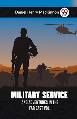 Cover for Henry MacKinnon Daniel · Military Service and Adventures in the Far East Vol. I (Edition2023) (Paperback Book) (2023)