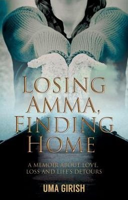 Cover for Uma Girish · Losing Amma, Finding Home (Paperback Book) (2014)