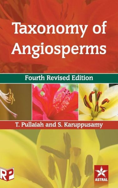 Cover for T Pullaiah · Taxonomy of Angiosperms 4th Revised Edn (Inbunden Bok) (2018)