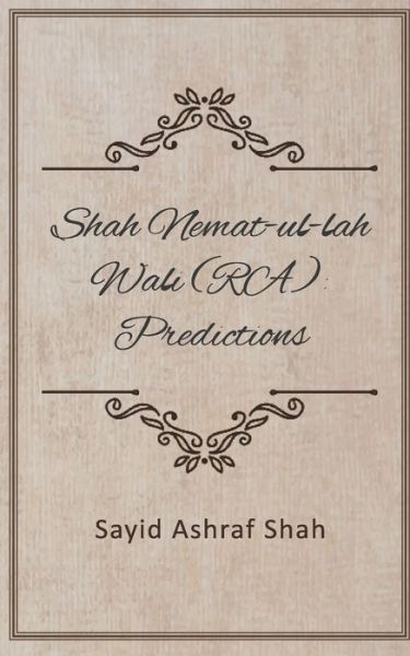 Cover for Sayid Ashraf Shah · Shah Nemat-ul-lah wali (RA): Predictions (Paperback Book) (2021)