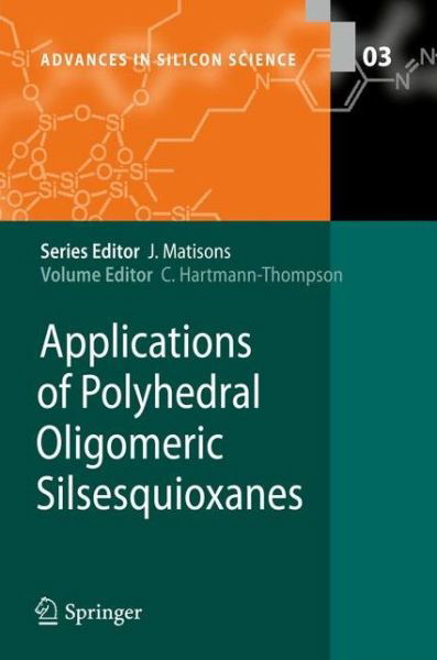 Cover for Claire Hartmann-thompson · Applications of Polyhedral Oligomeric Silsesquioxanes - Advances in Silicon Science (Paperback Book) [2011 edition] (2013)