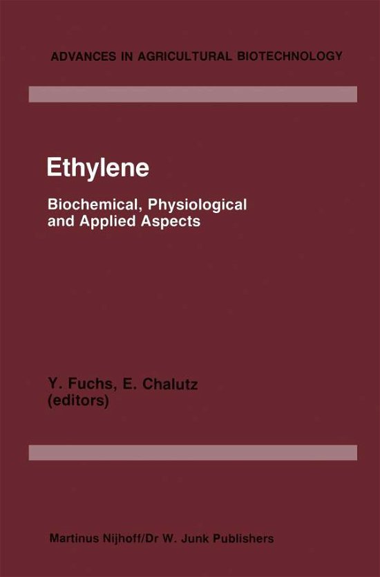 Cover for Y Fuchs · Ethylene: Biochemical, Physiological and Applied Aspects, An International Symposium, Oiryat Anavim, Israel held January 9-12 1984 - Advances in Agricultural Biotechnology (Paperback Bog) [Softcover reprint of the original 1st ed. 1984 edition] (2011)