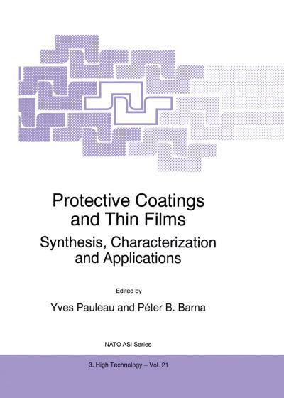 Cover for Y Pauleau · Protective Coatings and Thin Films: Synthesis, Characterization and Applications - Nato Science Partnership Subseries: 3 (Paperback Book) [Softcover reprint of the original 1st ed. 1997 edition] (2012)